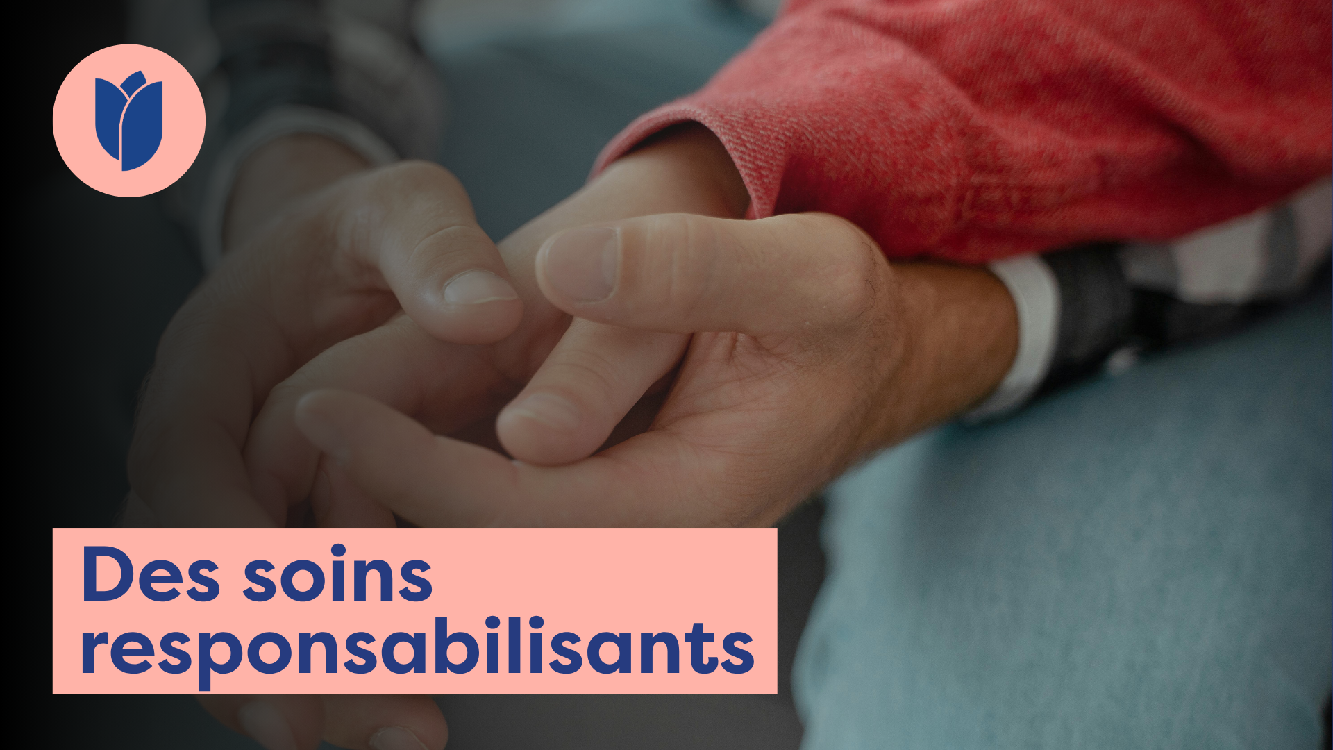 Des soins responsabilisants