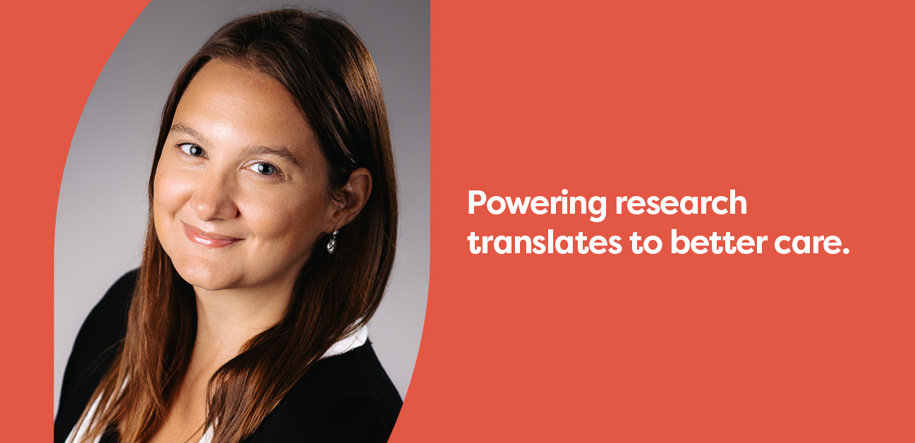 Powering research translates to better care